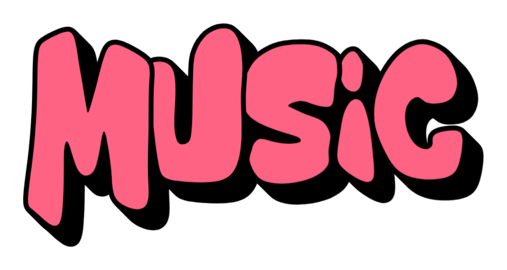 Music. Written in bubbly letters.